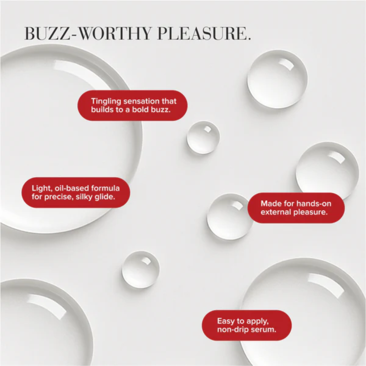 A white graphic overlay featuring clear liquid droplets and text badges describing product benefits like "Tingling sensation that builds to a bold buzz." The title at the top reads "BUZZ-WORTHY PLEASURE."